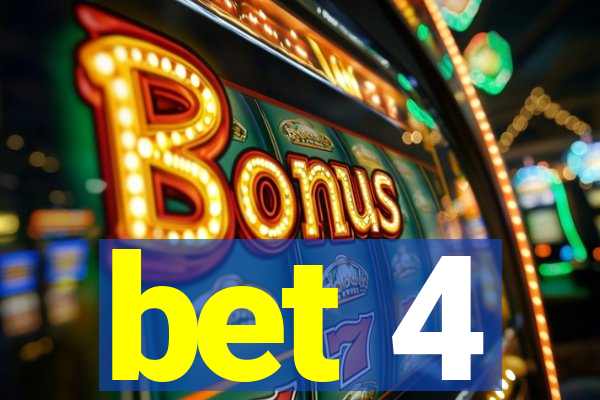 bet 4